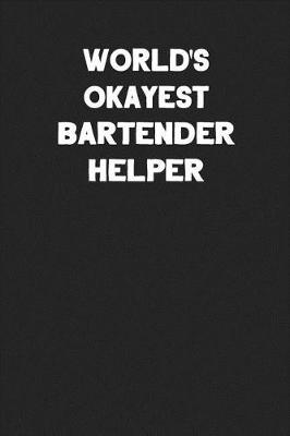 Book cover for World's Okayest Bartender Helper