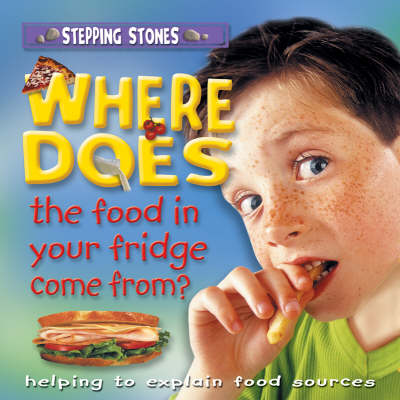 Book cover for Where Does the Food in My Fridge Come from?