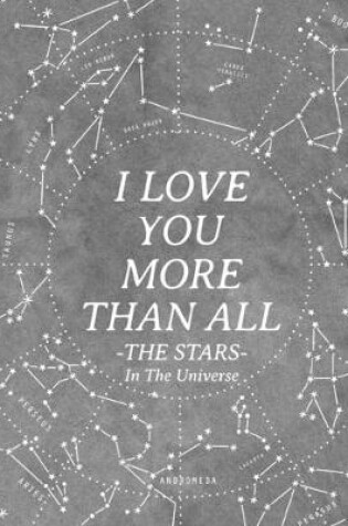 Cover of I Love You More Than All The Stars In The Universe