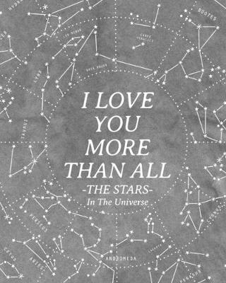 Cover of I Love You More Than All The Stars In The Universe