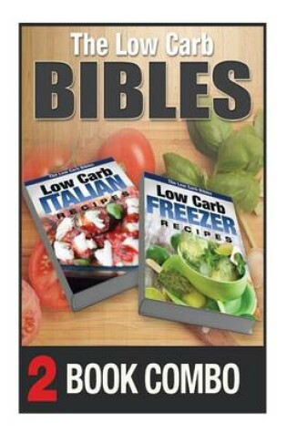 Cover of Low Carb Freezer Recipes and Low Carb Italian Recies