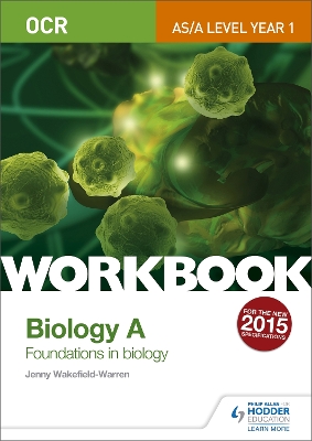 Book cover for OCR AS/A Level Year 1 Biology A Workbook: Foundations in Biology