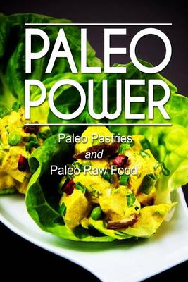 Book cover for Paleo Power - Paleo Pastries and Paleo Raw Food