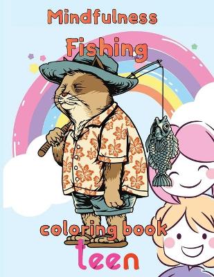 Book cover for Mindfulness Fishing Coloring Book Teen