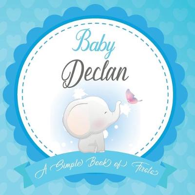 Book cover for Baby Declan A Simple Book of Firsts