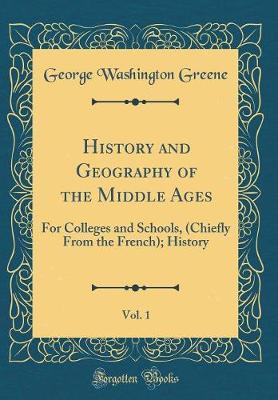 Book cover for History and Geography of the Middle Ages, Vol. 1