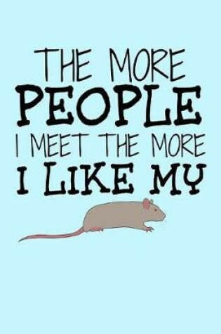 Cover of The More People I Meet The More I Like My