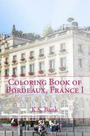 Cover of Coloring Book of Bordeaux, France I
