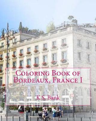Cover of Coloring Book of Bordeaux, France I