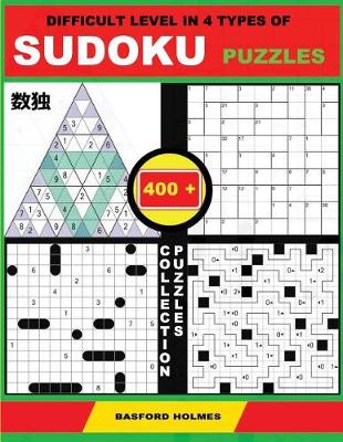Cover of Difficult Level in 4 Types of Sudoku Puzzles. 400 Collection Puzzles.