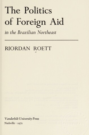 Cover of The Politics of Foreign Aid in the Brazilian North-East