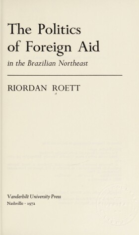 Book cover for The Politics of Foreign Aid in the Brazilian North-East