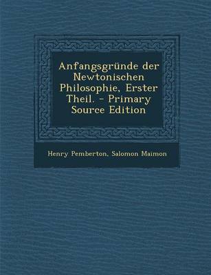 Book cover for Anfangsgrunde Der Newtonischen Philosophie, Erster Theil. - Primary Source Edition