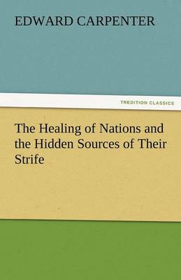 Book cover for The Healing of Nations and the Hidden Sources of Their Strife