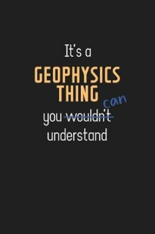 Cover of It's a Geophysics Thing You Can Understand