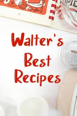 Book cover for Walter's Best Recipes