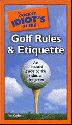 Book cover for The Pocket Idiot's Guide to Golf Rules and Etiquette