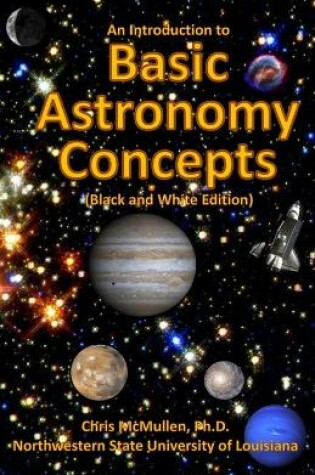 Cover of An Introduction to Basic Astronomy Concepts (Black and White Edition)
