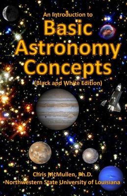 Book cover for An Introduction to Basic Astronomy Concepts (Black and White Edition)