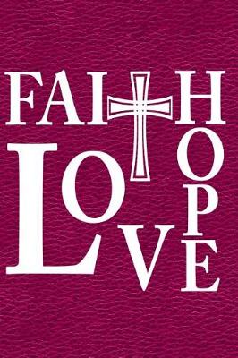 Book cover for Faith Hope Love