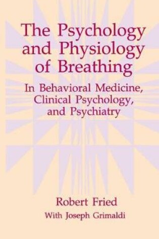 Cover of The Psychology and Physiology of Breathing