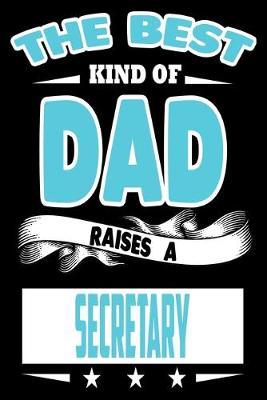 Cover of The Best Kind Of Dad Raises A Secretary