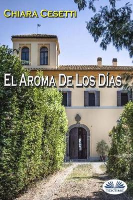 Book cover for El Aroma De Los Días