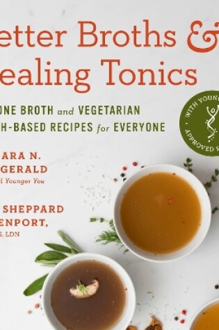 Better Broths & Healing Tonics