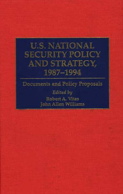 Cover of U.S. National Security Policy and Strategy, 1987-1994