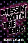 Book cover for Messin' With The Kidd