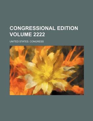 Book cover for Congressional Edition Volume 2222