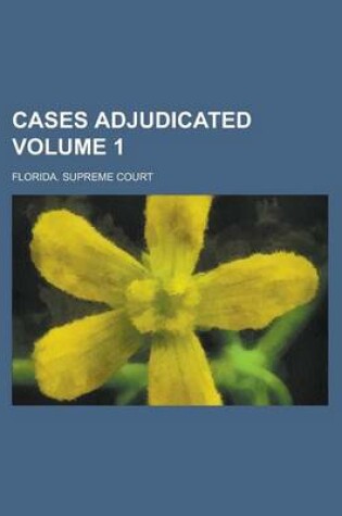 Cover of Cases Adjudicated Volume 1