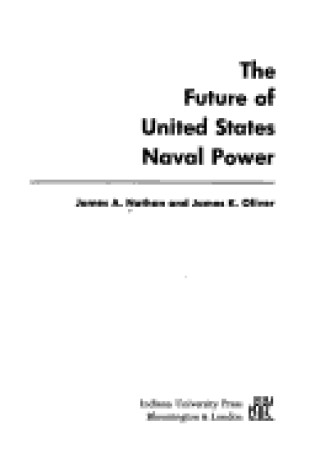 Cover of The Future of United States Naval Power