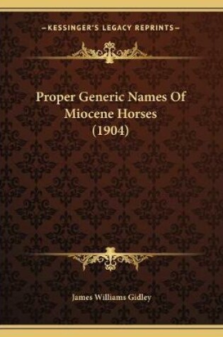 Cover of Proper Generic Names Of Miocene Horses (1904)