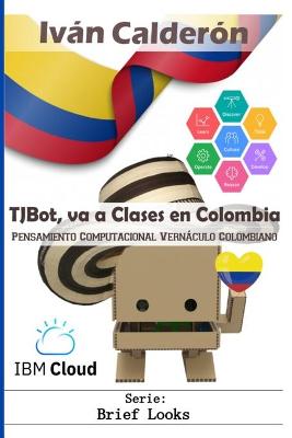 Book cover for TJBot, va a Clases en Colombia