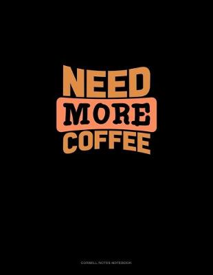 Cover of Need More Coffee