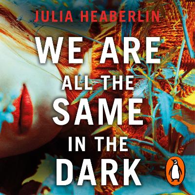 Book cover for We Are All the Same in the Dark