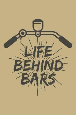 Book cover for Life Behind Bars