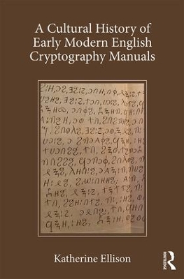 Book cover for A Cultural History of Early Modern English Cryptography Manuals