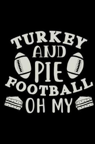 Cover of Turkey And Pie Football Oh My