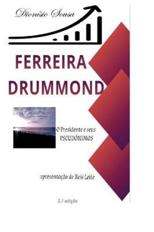 Cover of Ferreira Drummond-O Presidente e os seus Pseudonimos