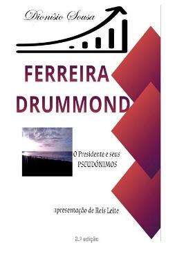 Book cover for Ferreira Drummond-O Presidente e os seus Pseudonimos