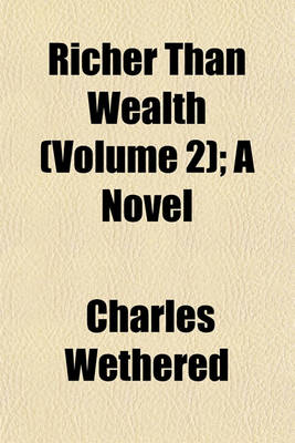 Book cover for Richer Than Wealth (Volume 2); A Novel