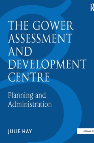 Cover of The Gower Assessment and Development Centre