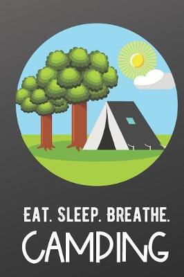 Book cover for Eat Sleep Breathe Camping