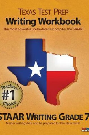 Cover of Texas Test Prep Writing Workbook Staar Writing Grade 7