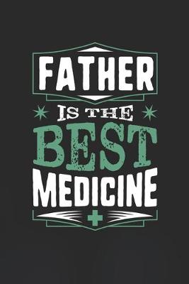 Book cover for Father Is The Best Medicine