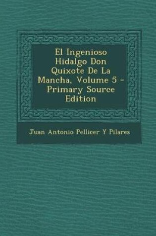 Cover of Ingenioso Hidalgo Don Quixote de La Mancha, Volume 5