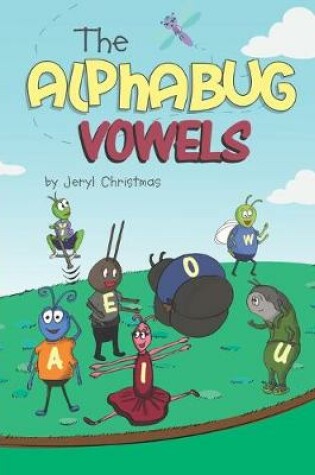 Cover of The Alphabug Vowels