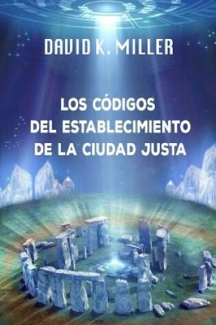 Cover of Los Codigos del establecimiento de la Ciudad Justa